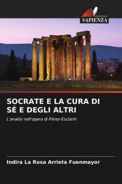 SOCRATE E LA CURA DI SÉ E DEGLI ALTRI
