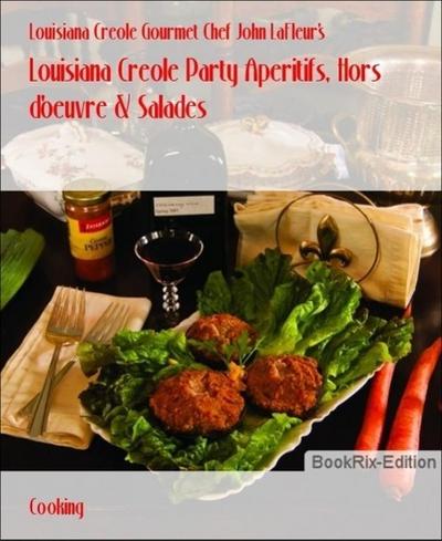 Louisiana Creole Party Aperitifs, Hors d’oeuvre & Salades