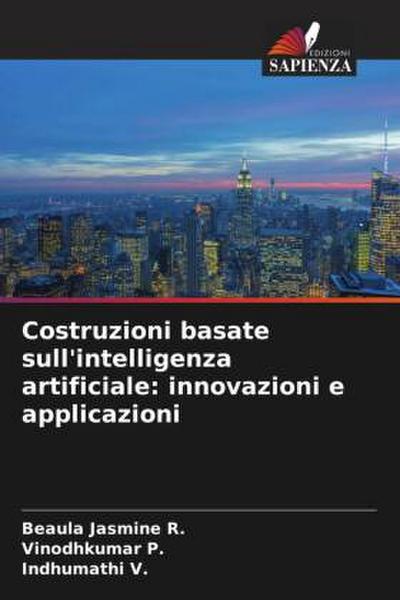 Costruzioni basate sull’intelligenza artificiale: innovazioni e applicazioni