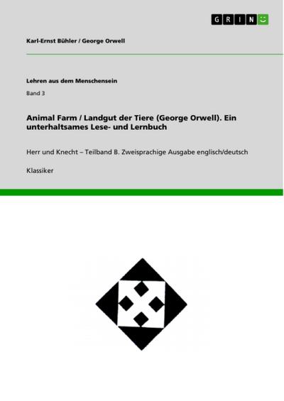 Animal Farm / Landgut der Tiere (George Orwell). Ein unterhaltsames Lese- und Lernbuch