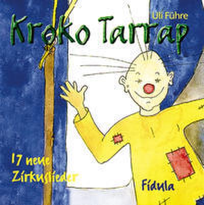 Kroko Tarrap - Zirkuslieder