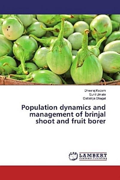 Population dynamics and management of brinjal shoot and fruit borer