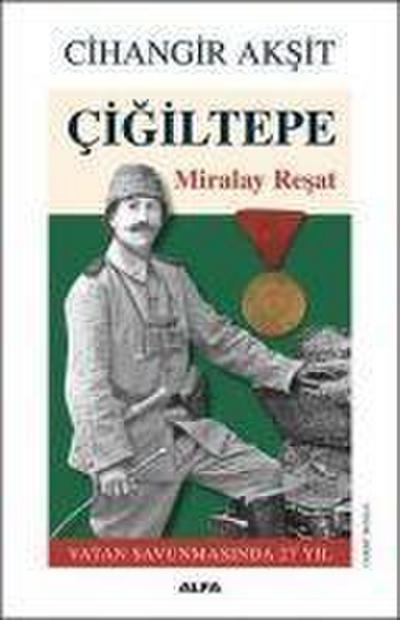 Cigiltepe - Miralay Resat