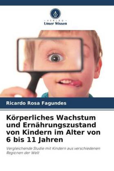 Körperliches Wachstum und Ernährungszustand von Kindern im Alter von 6 bis 11 Jahren