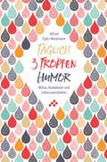Täglich 3 Tropfen Humor