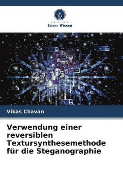 Verwendung einer reversiblen Textursynthesemethode für die Steganographie