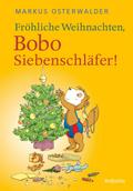 Fröhliche Weihnachten, Bobo Siebenschläfer! von Markus Osterwalder