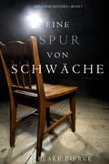 Eine Spur von Schwäche (Keri Locke Mystery—Buch 3)