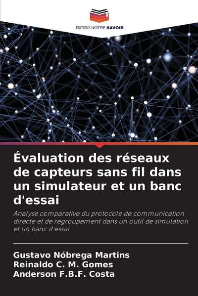 Évaluation des réseaux de capteurs sans fil dans un simulateur et un banc d’essai
