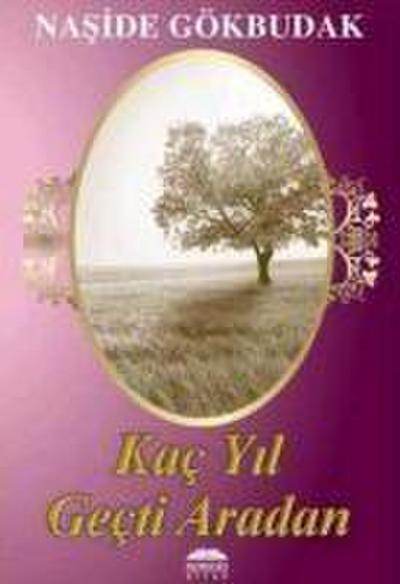 Kac Yil Gecti Aradan