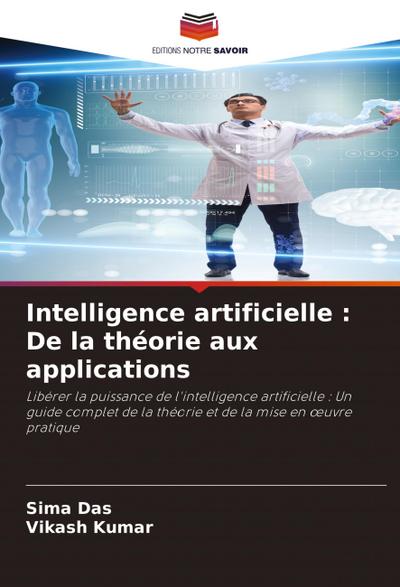 Intelligence artificielle : De la théorie aux applications