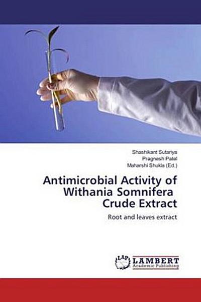 Antimicrobial Activity of Withania Somnifera Crude Extract