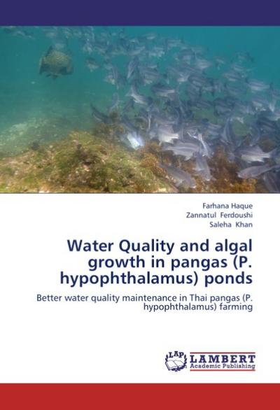 Water Quality and algal growth in pangas (P. hypophthalamus) ponds - Farhana Haque