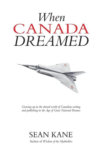 When Canada Dreamed
