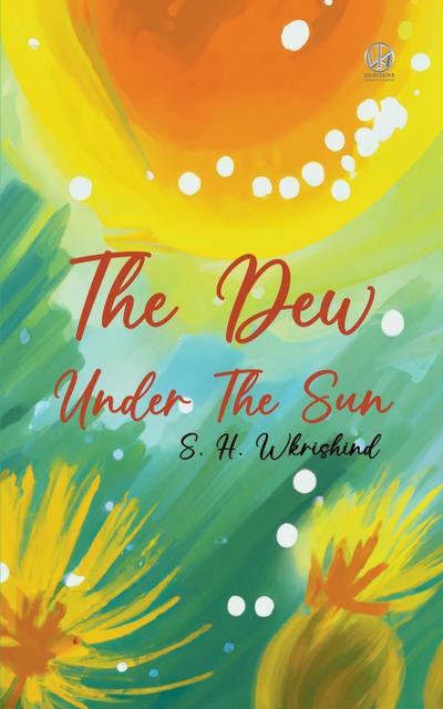 Wkrishind, S: Dew Under The Sun