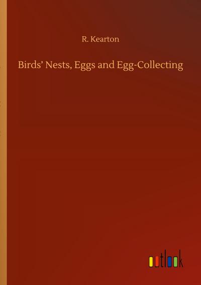 Birds’ Nests, Eggs and Egg-Collecting