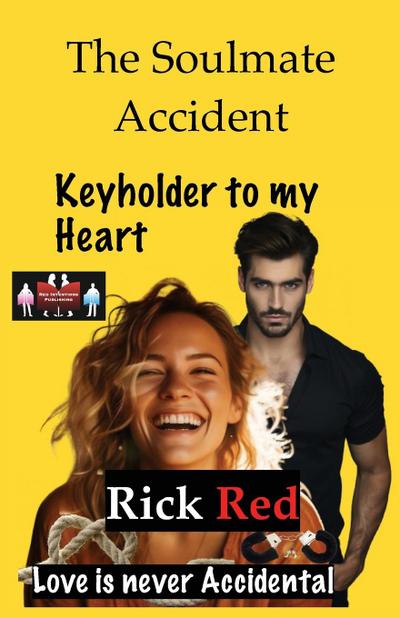 The Soulmate Accident - Keyholder to my Heart