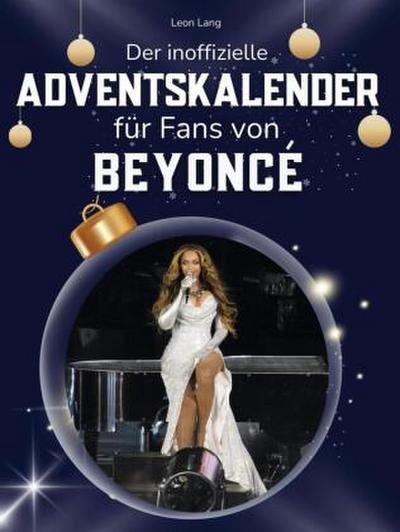 Der inoffizielle Adventskalender für Fans von Beyoncé