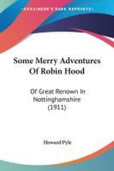 Some Merry Adventures Of Robin Hood