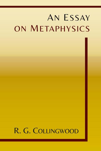An Essay on Metaphysics