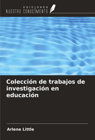 Colección de trabajos de investigación en educación