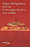 Kleine Kulturgeschichte der Antike von Klaus Bringmann | Ebook