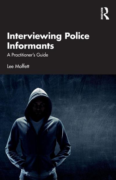 Interviewing Police Informants