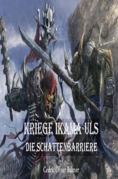Kriege Ikama-uls Die Schattenbarriere