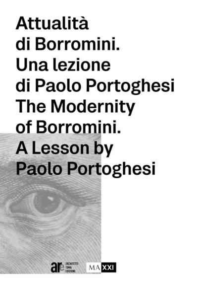 Attualità di Borromini. Una lezione di Paolo Portoghesi