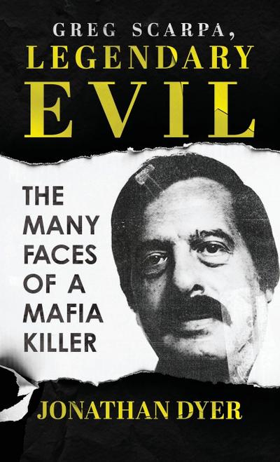 Greg Scarpa, Legendary Evil