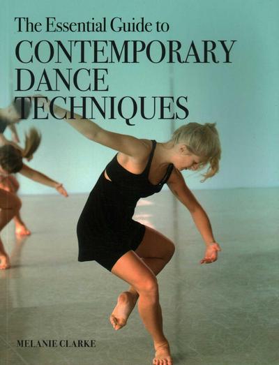 The Essential Guide to Contemporary Dance