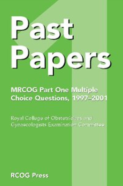Past Papers MRCOG Part One Multiple Choice Questions