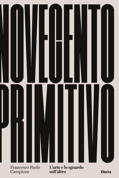 Novecento primitivo. L’arte e lo sguardo sull’altro
