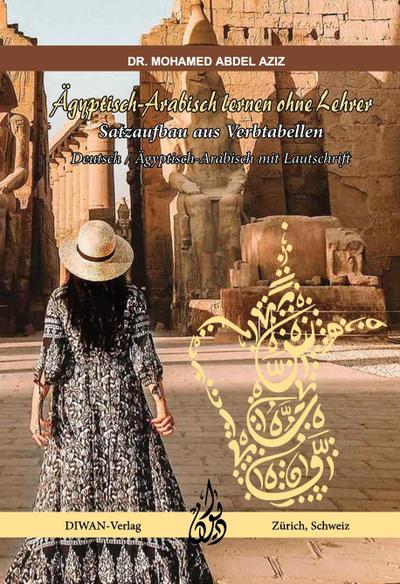 Ägyptisch-Arabisch lernen ohne Lehrer Satzaufbau aus Verbtabellen