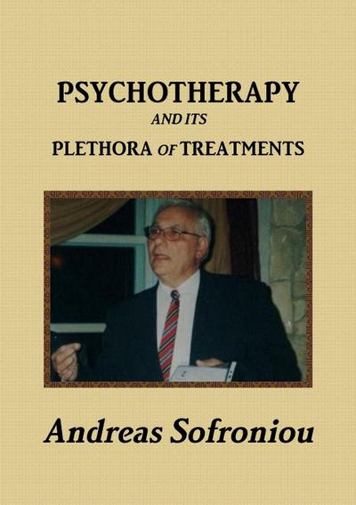 PSYCHOTHERAPY AND ITS PLETHORA OF TREATMENTS