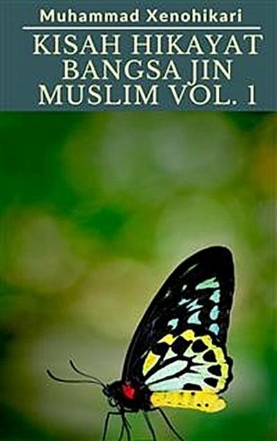 Kisah Hikayat Bangsa Jin Muslim Vol. 1