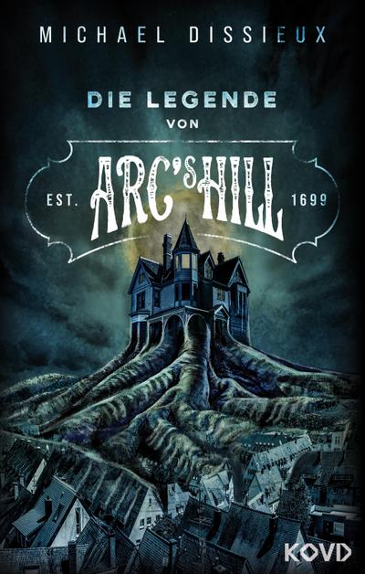 Die Legende von Arc’s Hill