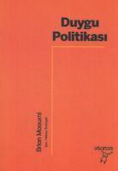 Massumi, B: Duygu Politikasi