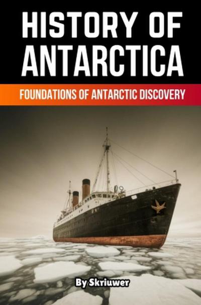 The History of Antarctica