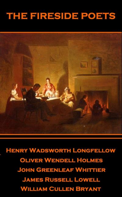 Fireside Poets. A Movement in Verse
