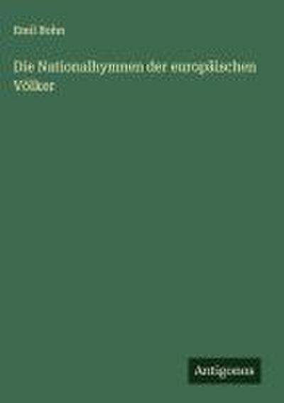 Die Nationalhymnen der europäischen Völker