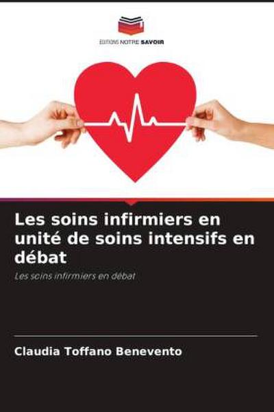 Les soins infirmiers en unité de soins intensifs en débat