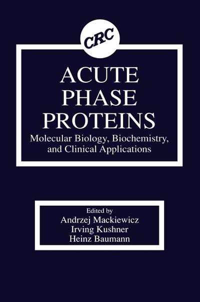 Acute Phase Proteins Molecular Biology, Biochemistry, and Clinical Applications