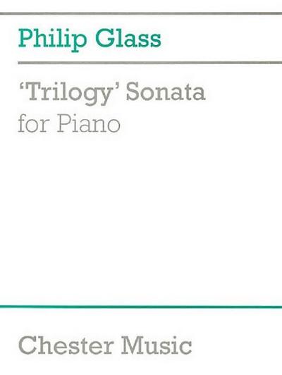 Philip Glass: Trilogy Sonata for Piano - Philip Glass
