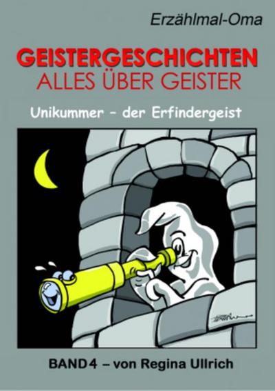 Geistergeschichten - Alles über Geister. Bd.4