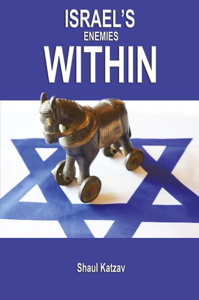 Israel’s Enemies Within