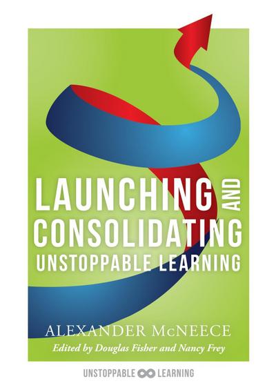 Launching and Consolidating Unstoppable Learning