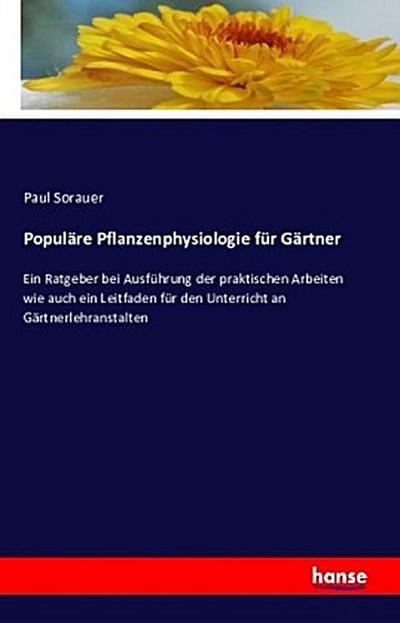 Populäre Pflanzenphysiologie für Gärtner