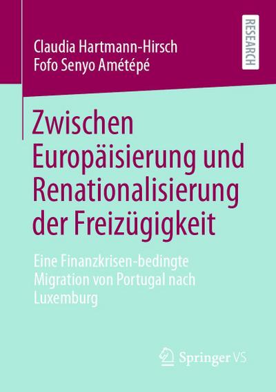 Zwischen Europäisierung und Renationalisierung der Freizügigkeit