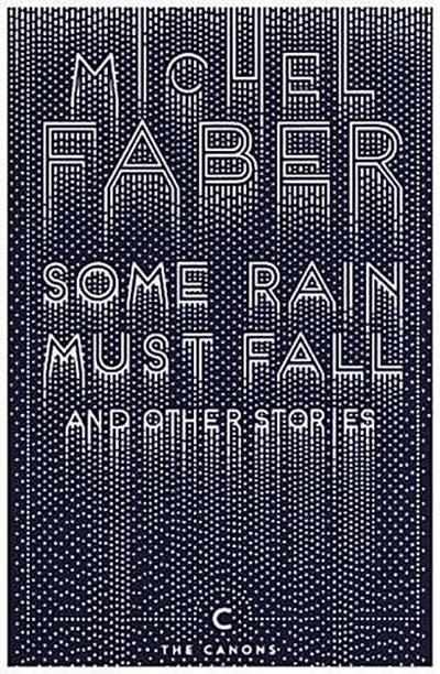 Some Rain Must Fall And Other Stories